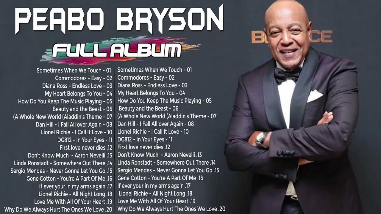 The Very Best Of Peabo Bryson - Peabo Bryson Greatest Hits Full Album