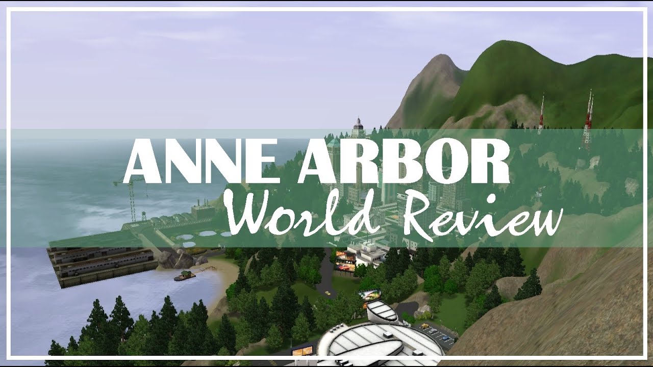 Anne Arbor - Sims 3 World Review 🌎  #WorldWednesday