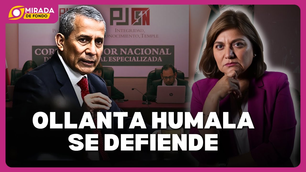 OLLANTA HUMALA: Expresidente declaró por aportes de ODEBRECHT a su campaña| Mirada de fondo