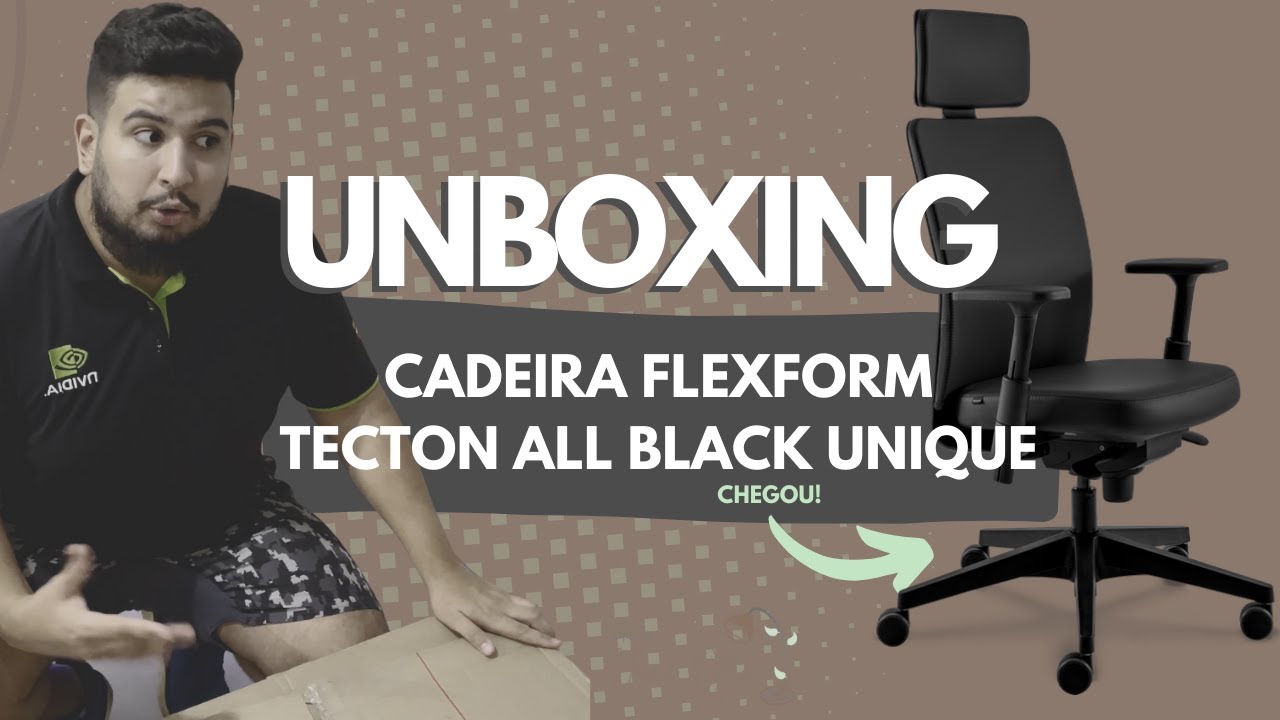 UNBOXING da Cadeira FlexForm Tecton All Black Unique - VEJA COMO A CADEIRA FLEXFORM CHEGOU