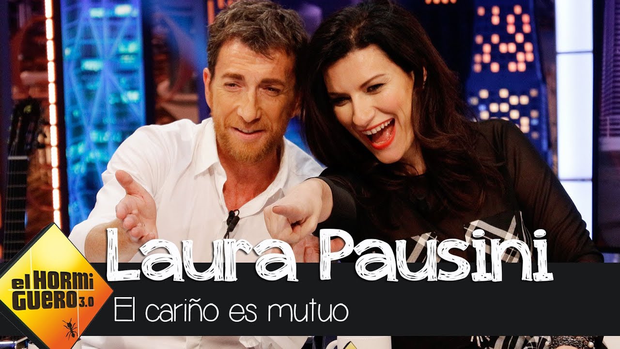 Laura Pausini y Pablo Motos: se tienen cariño - El Hormiguero 3.0