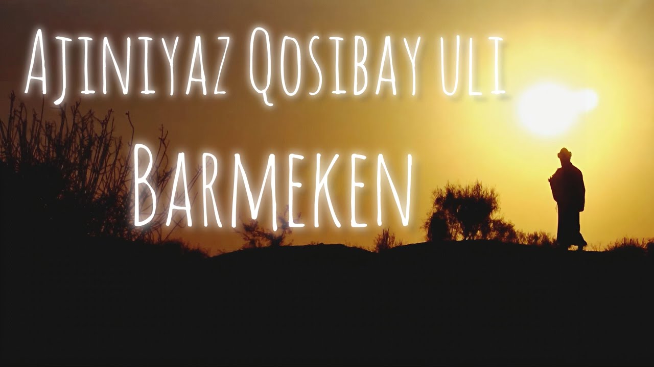 Әжинияз Қосыбай улы - ЕЛДИ КӨРЕР КҮН БАРМЕКЕН? (ELDÍ KÓRER KÚN BARMEKEN?)___made by QQbyAi