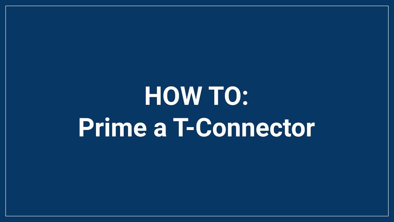 How to Prime T-Connector