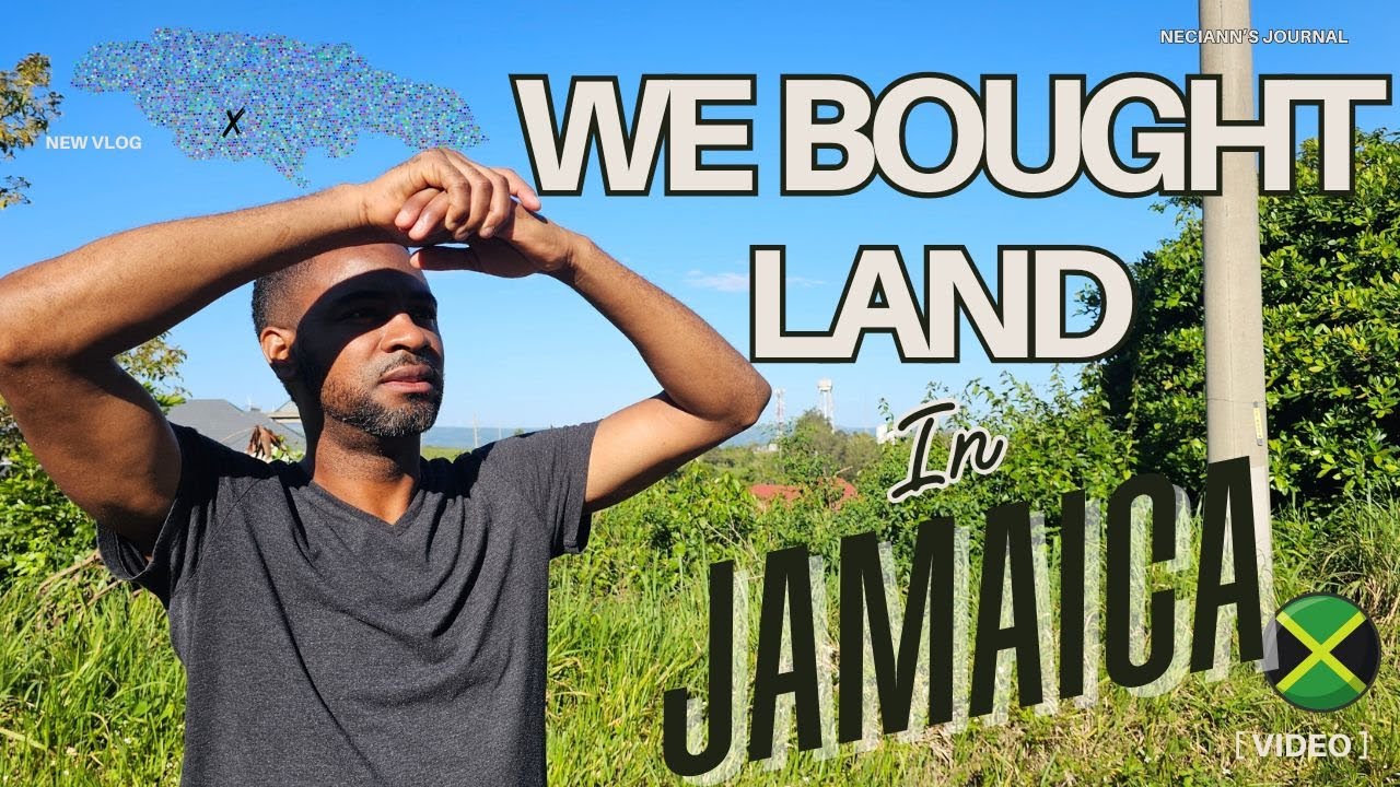WE BOUGHT LAND IN JAMAICA