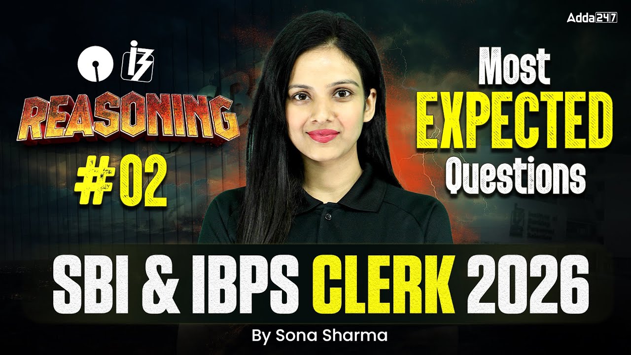 SBI Clerk & IBPS Clerk 2026 | Reasoning Most Expected Questions #02 | By Sona Sharma