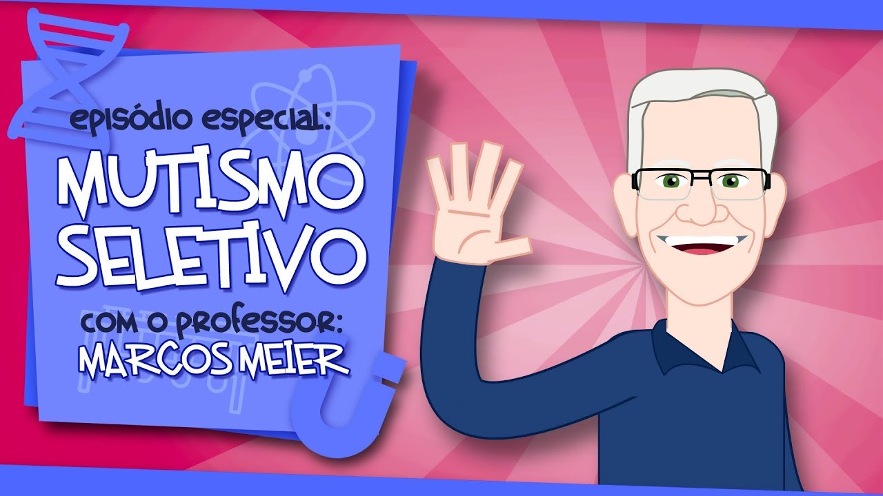 Mutismo Seletivo - Entrevista com o educador Marcos Meier