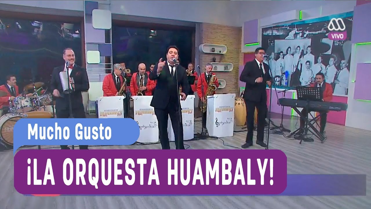 ¡La Orquesta Huambaly! - Mucho Gusto 2017