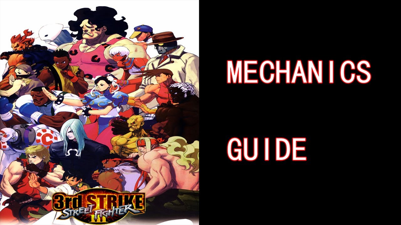 Street Fighter III: 3rd Strike (Tutorial) - Mechanics Guide