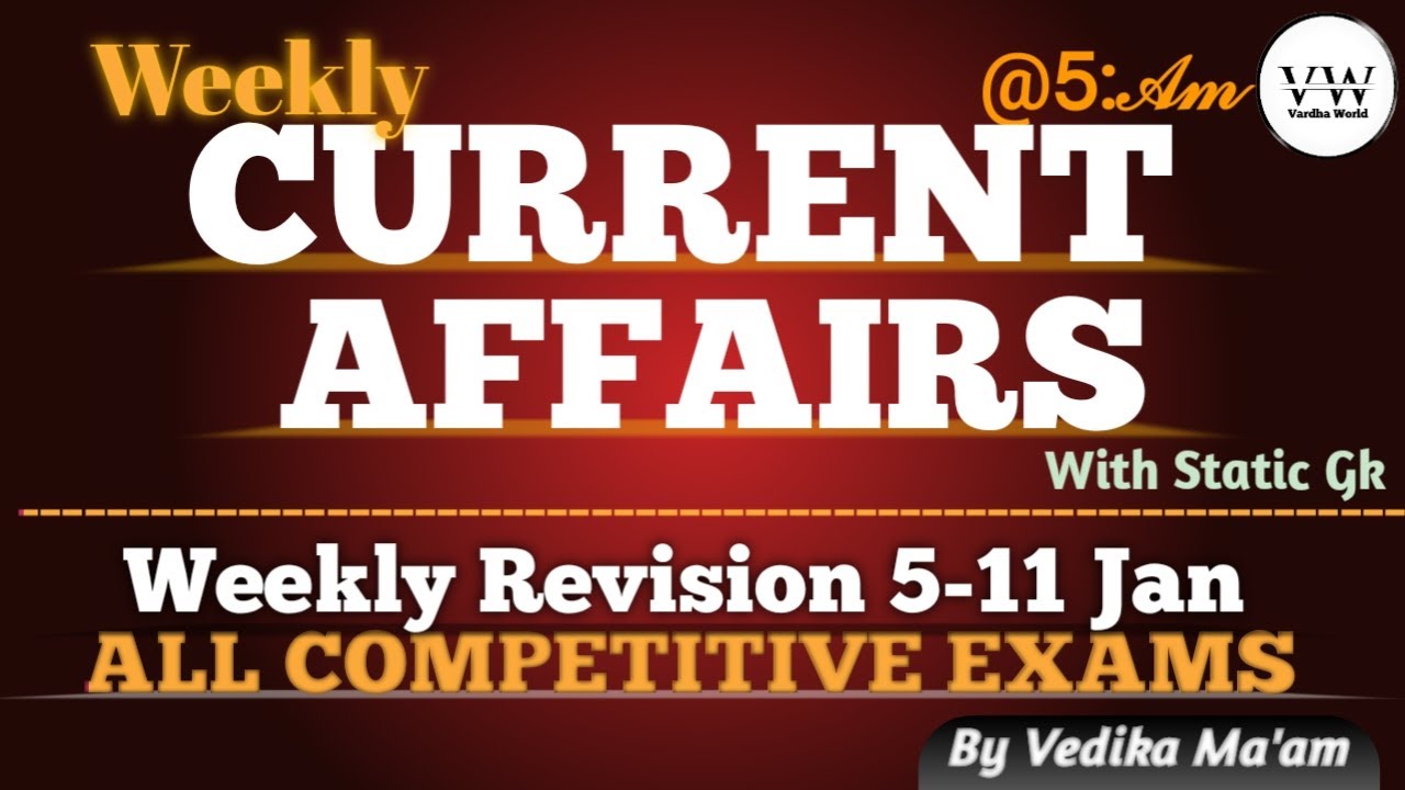 Weekly Revision Class (5 - 11 January) | Daily Current Affairs in Hindi | Today Current Affairs