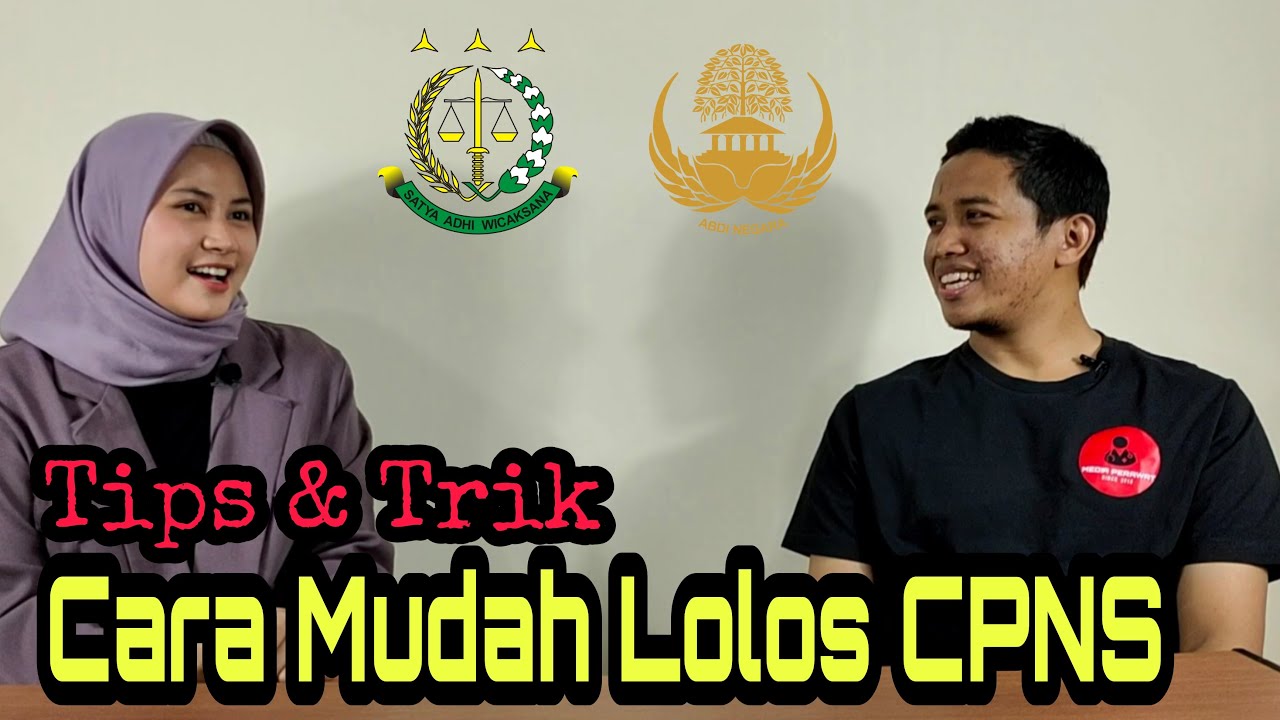 TIPS & TRIK MUDAH LULUS CPNS | CERITA PERAWAT CPNS KEJAKSAAN AGUNG RI | KUPAS SKD & SKB