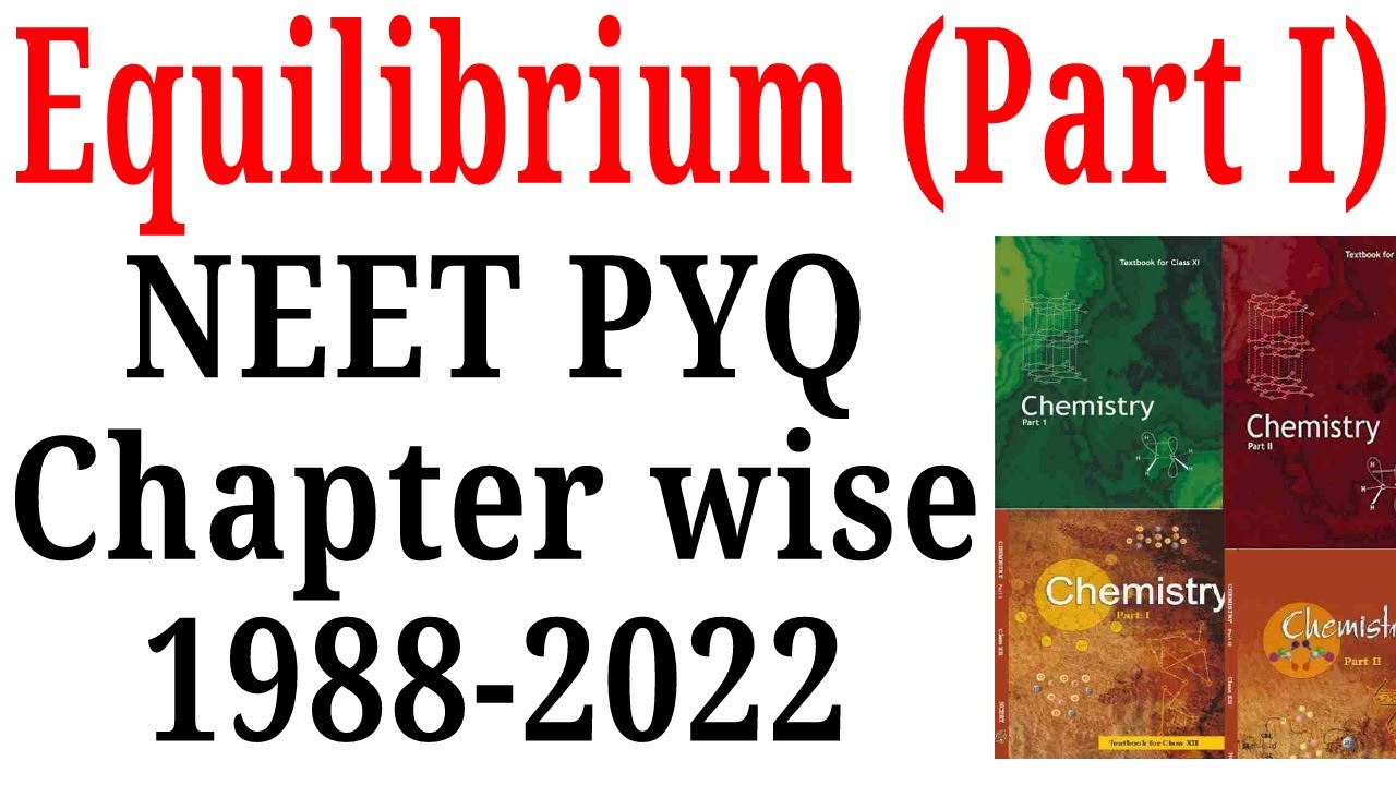 Equilibrium class 11 ncert NEET pyq last 35 years Part 1