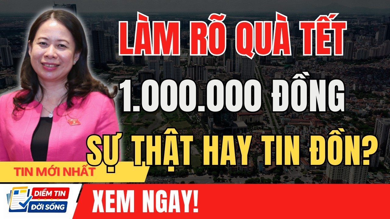 SỰ THẬT CẦN BIẾT VỀ GÓI QUÀ TẾT 1 TRIỆU ĐỒNG – NHIỀU NGƯỜI ĐANG HIỂU NHẦM