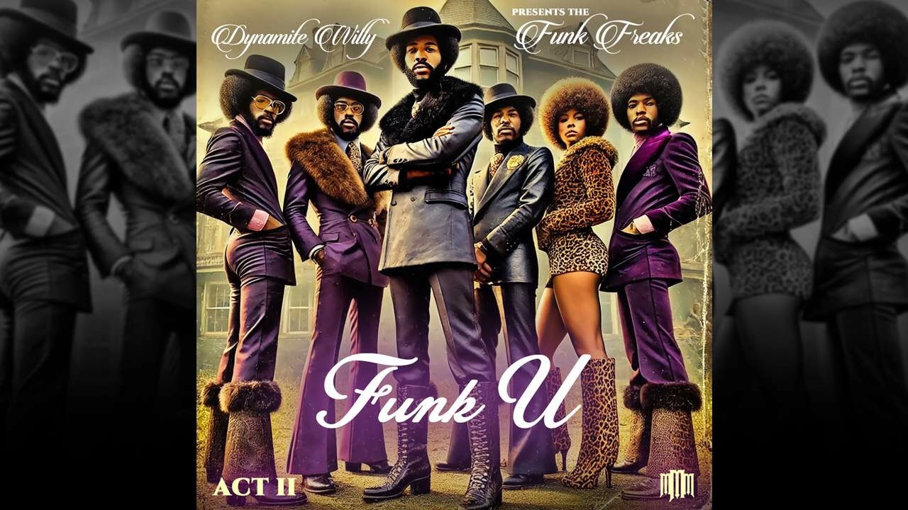 Dynamite Willy & The Funk Freaks - Funk U (Act II) (1974)