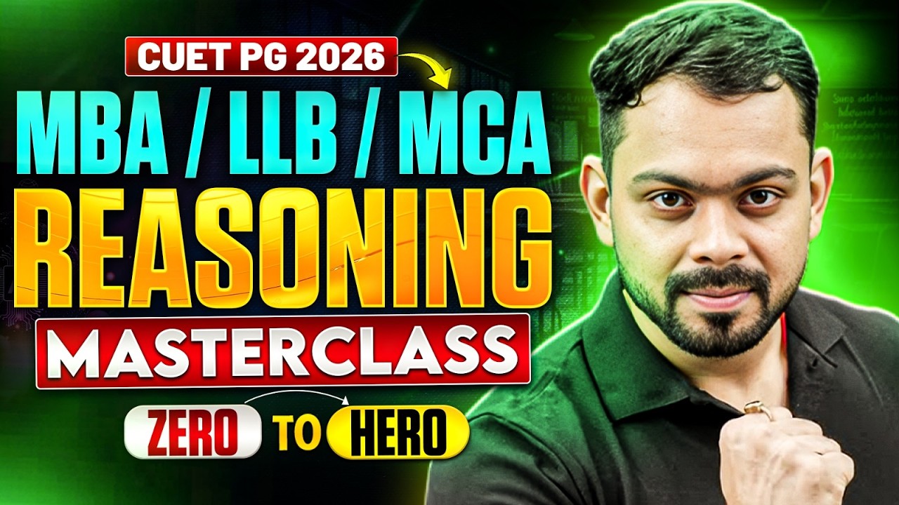 CUET PG Reasoning 2026 | CUET PG 2026 MBA / LLB / MCA REASONING MASTERCLASS | Reasoning Preparation