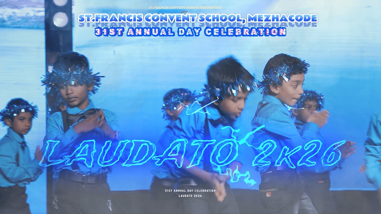 #BLUE #BIRDS | ST.FRANCIS CONVENT SCHOOL | MEZHACODE | 31st ANNUAL DAY | LAUDATO 2K26 | STD II