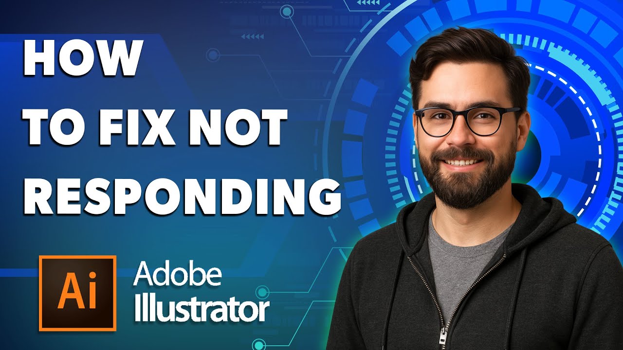 How To Fix Adobe Illustrator Not Responding [2026 Guide]
