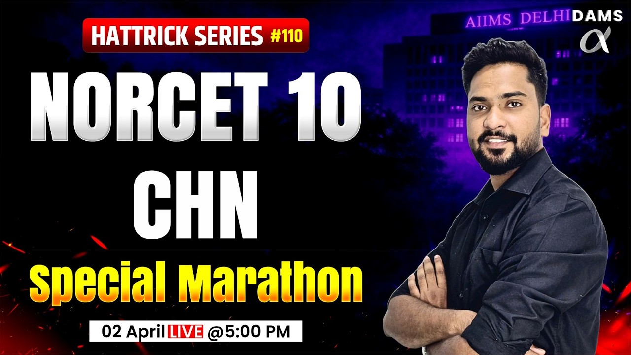 NORCET 10 Preparation | NORCET 10 CHN Marathon Class | DAMS Nursing Mohsin Sir
