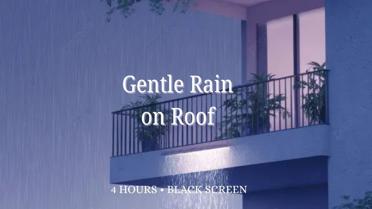 Gentle Rain on Roof 🌧️ 4 Hours | Black Screen for Sleep, Relaxation & Focus