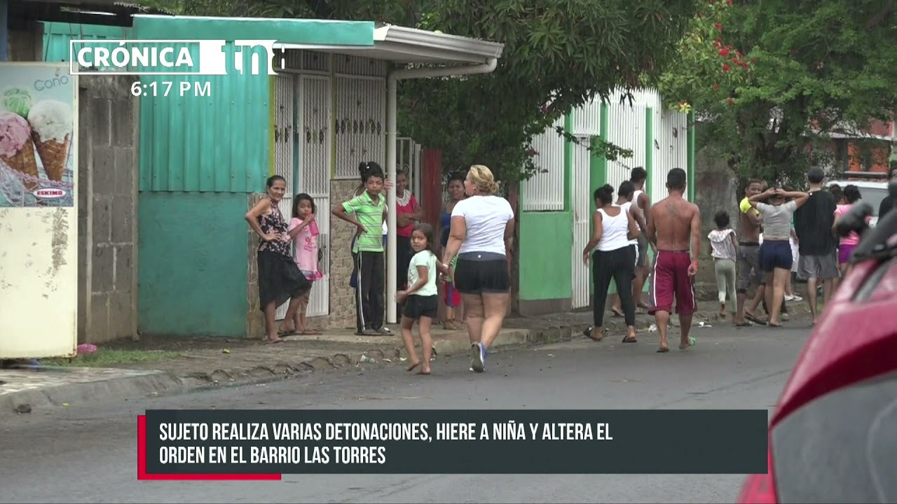 Alteración en barrio de Managua por disparos del «Chino» Kesler a una niña - Nicaragua