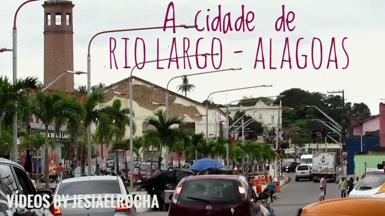 A cidade de Rio Largo - Alagoas