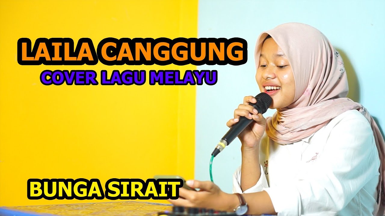 Laila Canggung Cover Lagu Melayu - Bunga sirait