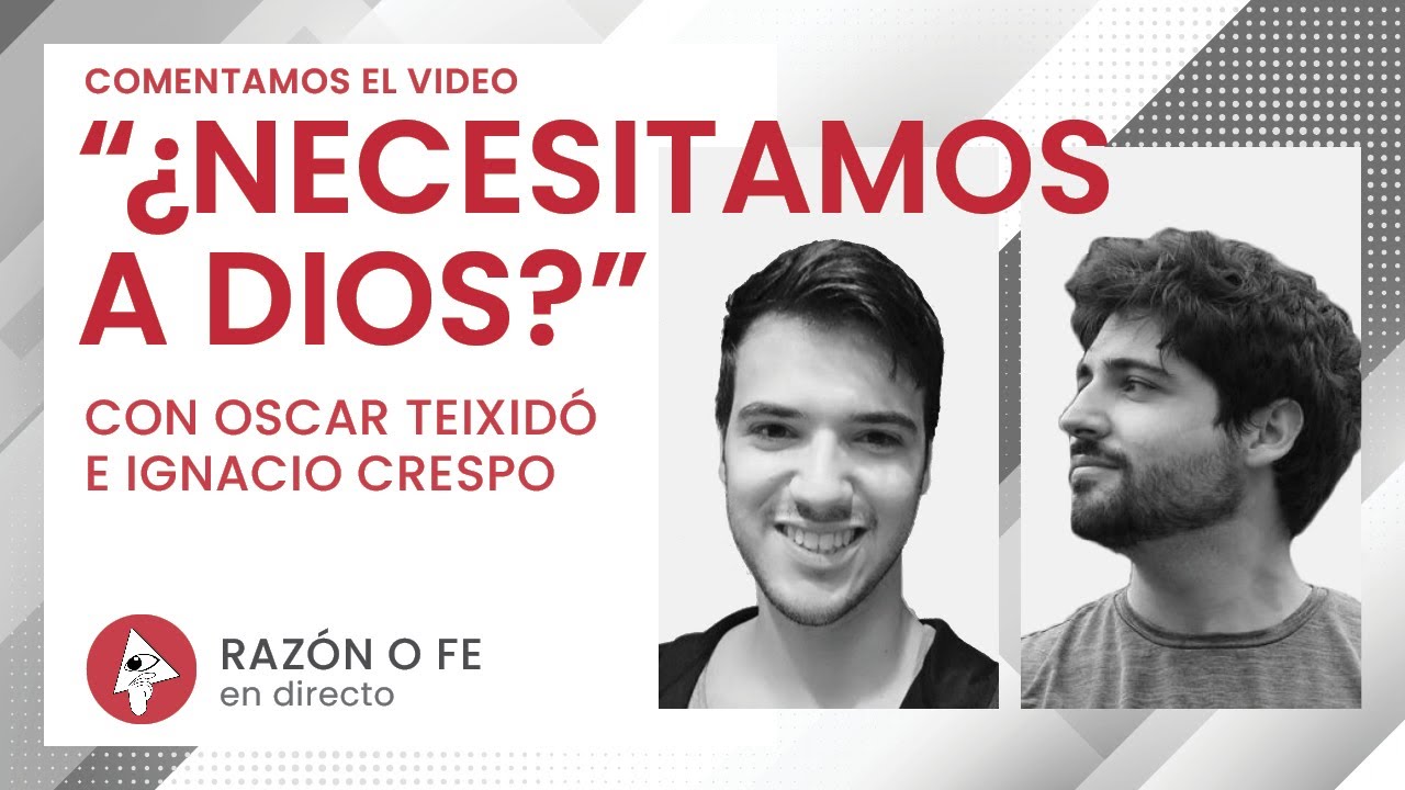 ¿Necesitamos a dios? Con IGNACIO CRESPO | ÓSCAR TEIXIDÓ