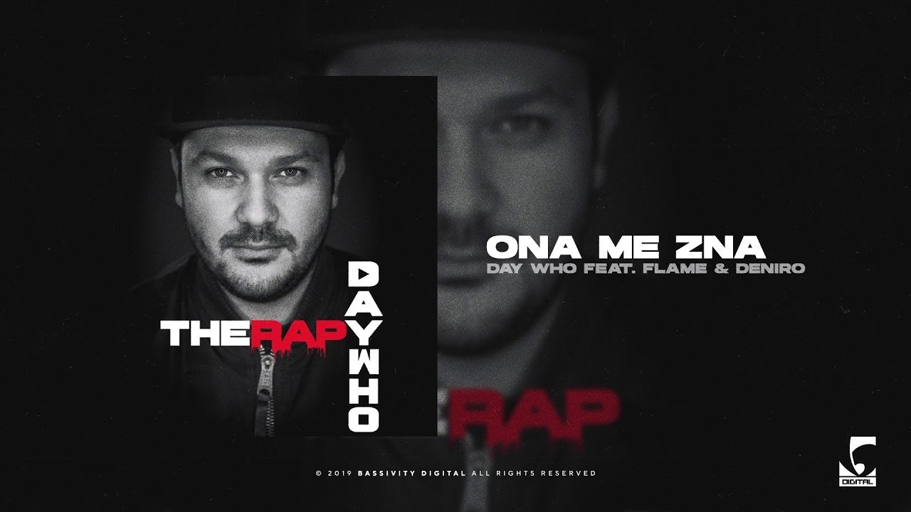 Day Who - Ona me zna feat. Flame, Deniro