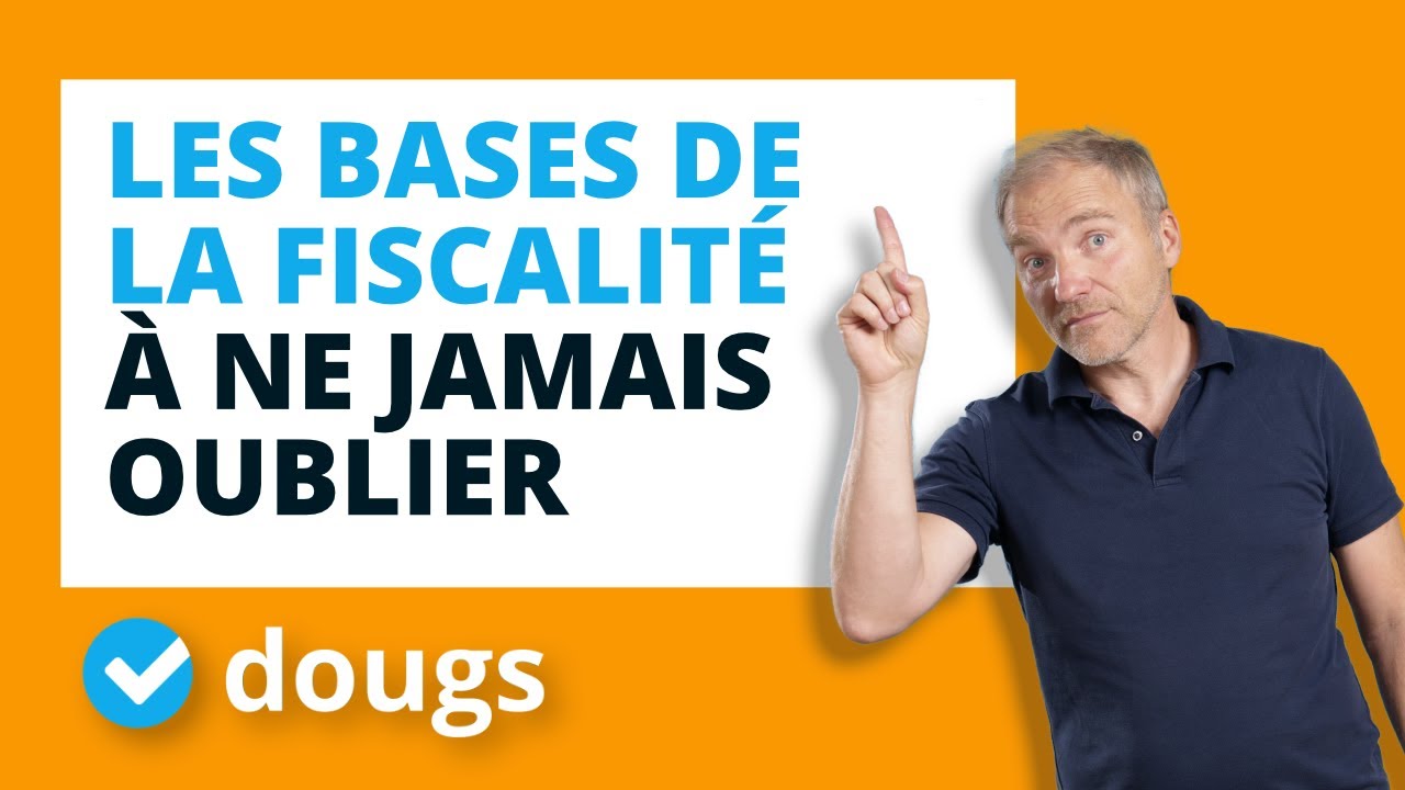 Les bases de la fiscalité des entreprises à ne jamais oublier !