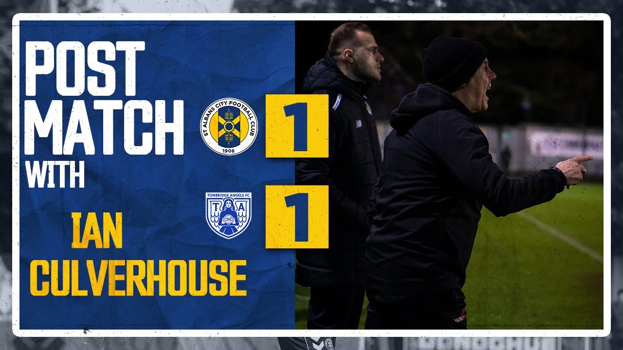 POST MATCH | Ian Culverhouse | St Albans City vs Tonbridge Angels | 28th January 2025