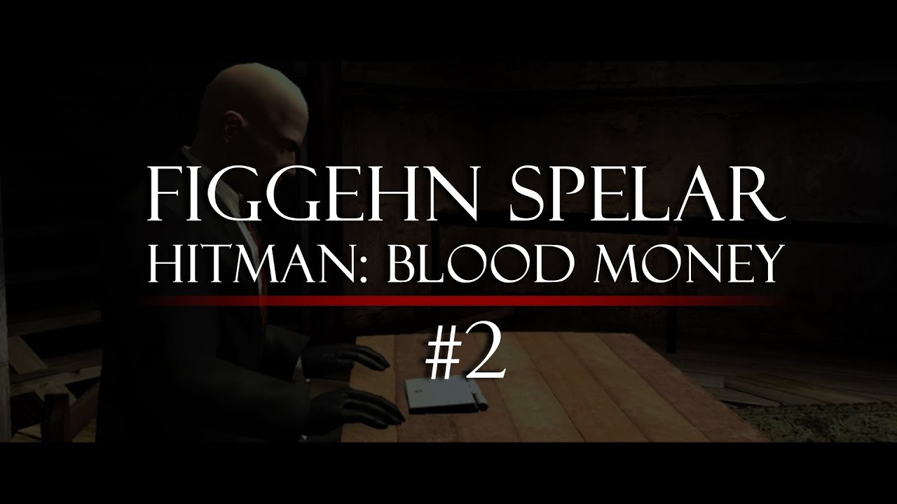 DualDGaming Extra - Hitman: Blood Money #2