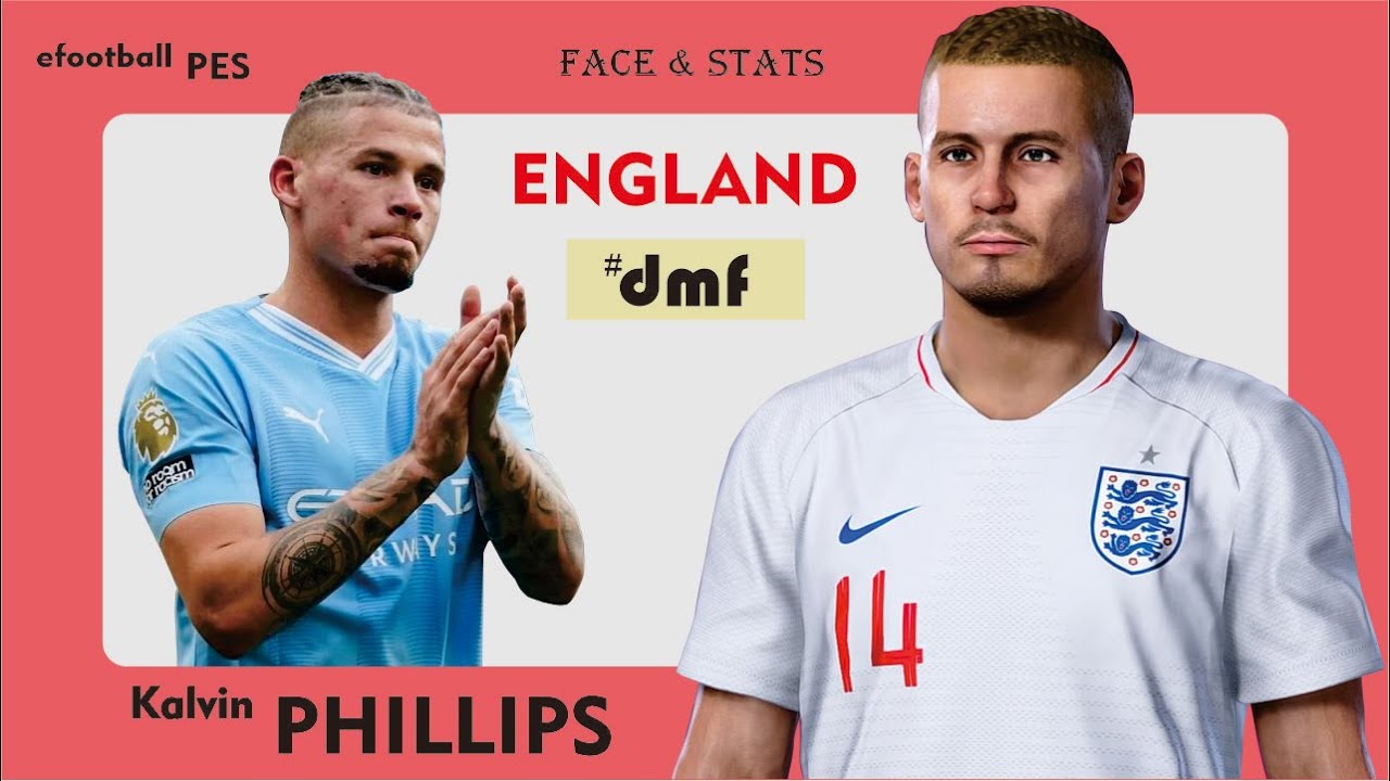 KALVIN PHILLIPS FACE & STATS eFootball PES 2021 2020