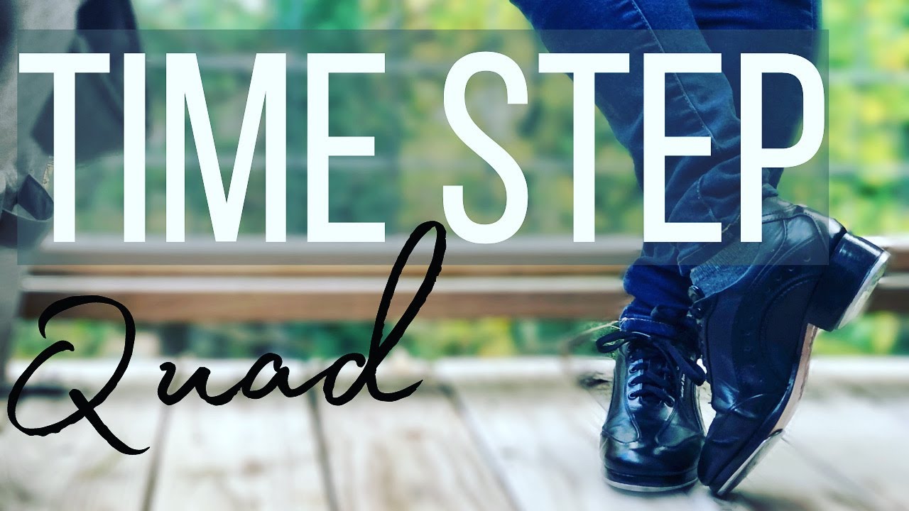 Tap Step Tutorial |Quadruple Time Step