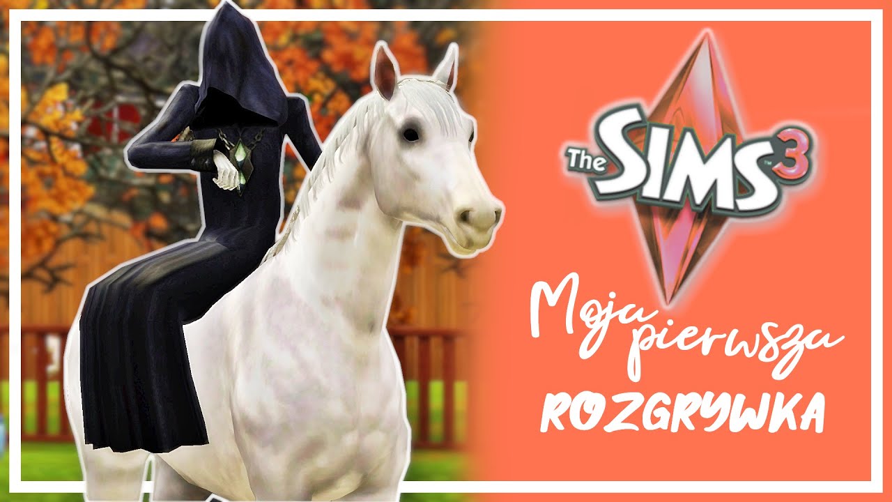 MOJA PIERWSZA ROZGRYWKA W THE SIMS 3! | MROCZNY KOSIARZ NA KONIU 😅