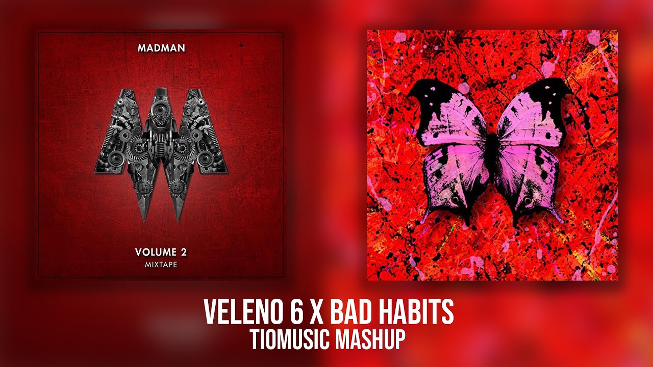 Bad Habits x Veleno 6 (TioMusic Mashup)
