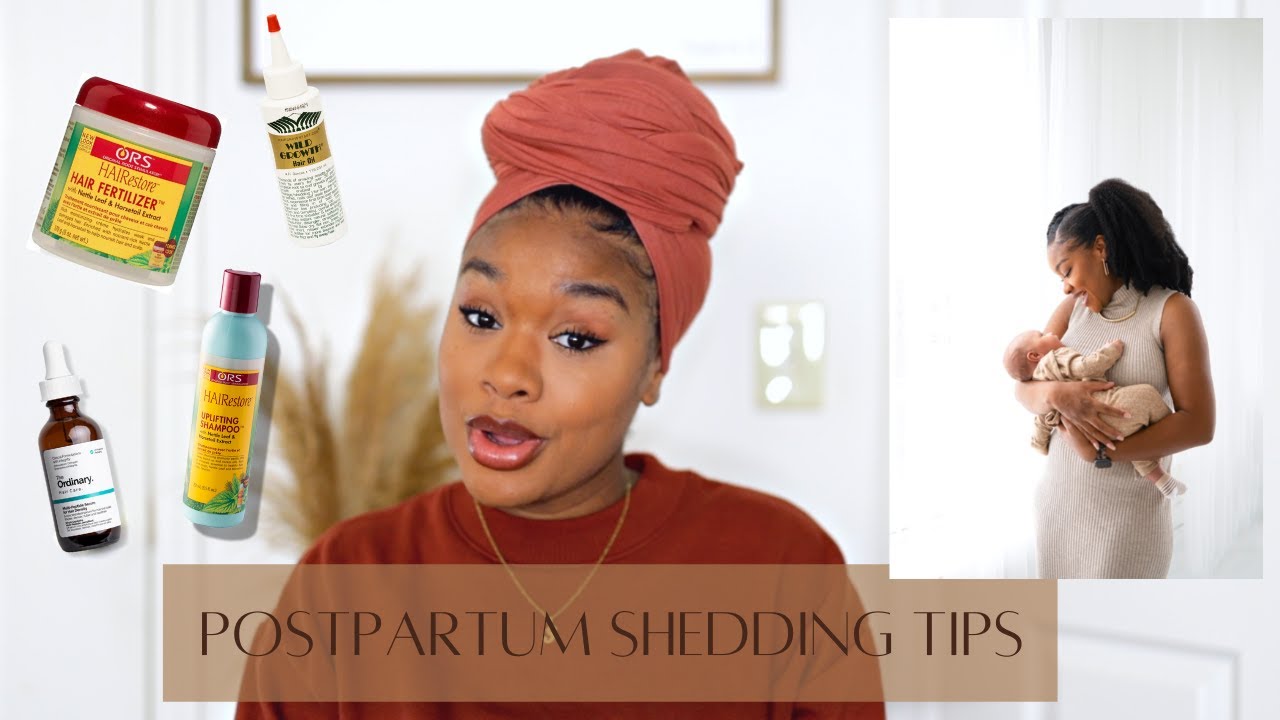 Postpartum Shedding Tips | Natural Hair Postpartum Shedding/Hair Loss
