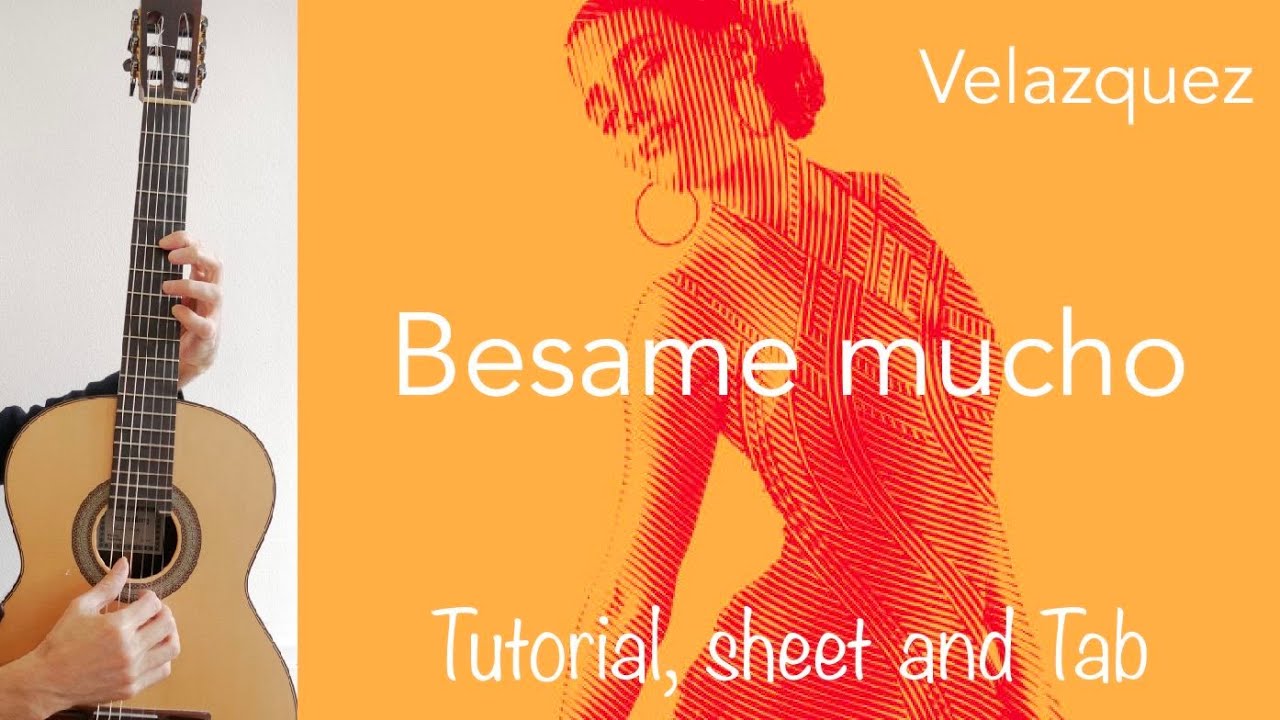 Besame mucho (C. Velazquez), guitar tutorial, sheet and Tab