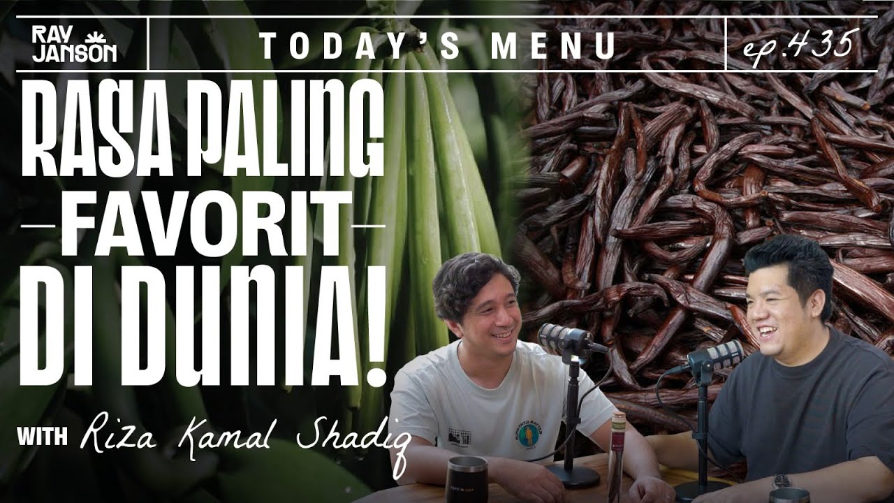 #435 SEMUA ORANG HARUS TAHU KALAU VANILLA TERBAIK ITU ADA DI INDONESIA! WITH RIZA | RAY JANSON RADIO