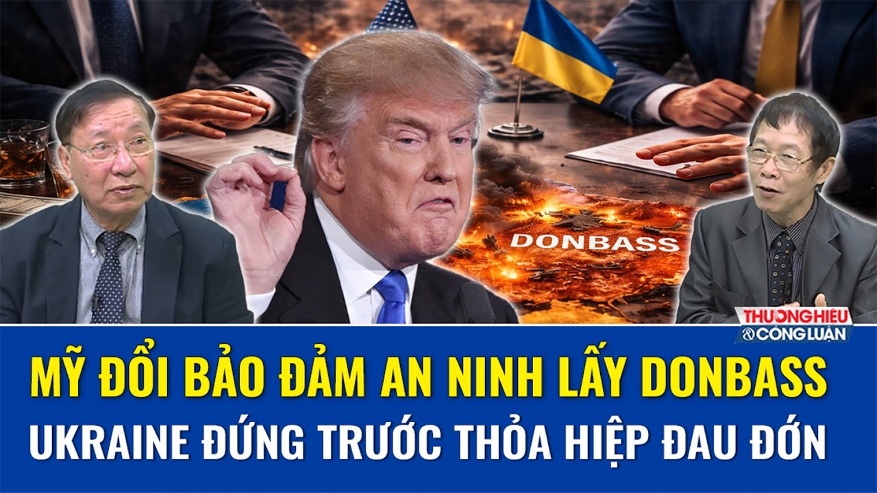 TIÊU ĐIỂM TOÀN CẦU: Donbass bị đặt lên bàn cân, Ukraine còn lựa chọn nào khác?