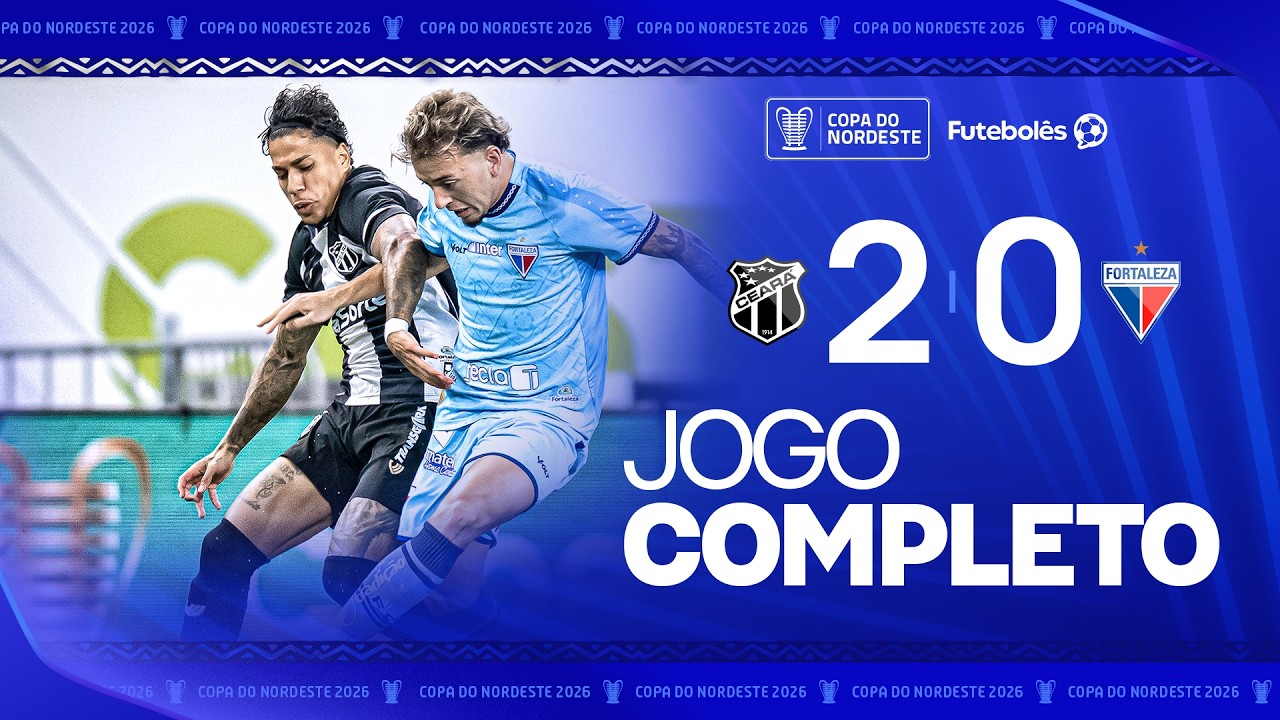 CEAR&Aacute; X FORTALEZA | JOGO COMPLETO | 3&ordf; RODADA DA COPA DO NORDESTE 2026