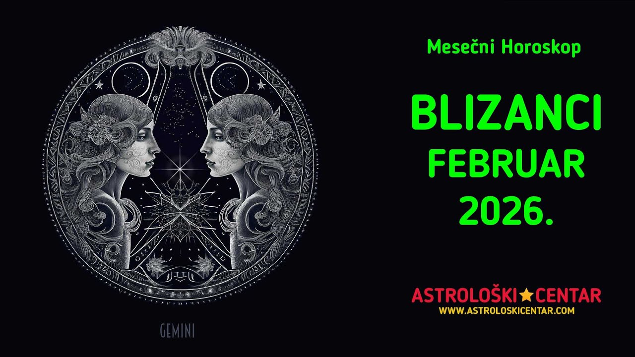Blizanci — Mesečni horoskop za Februar 2026 | Ljubav, posao, novac i zdravlje