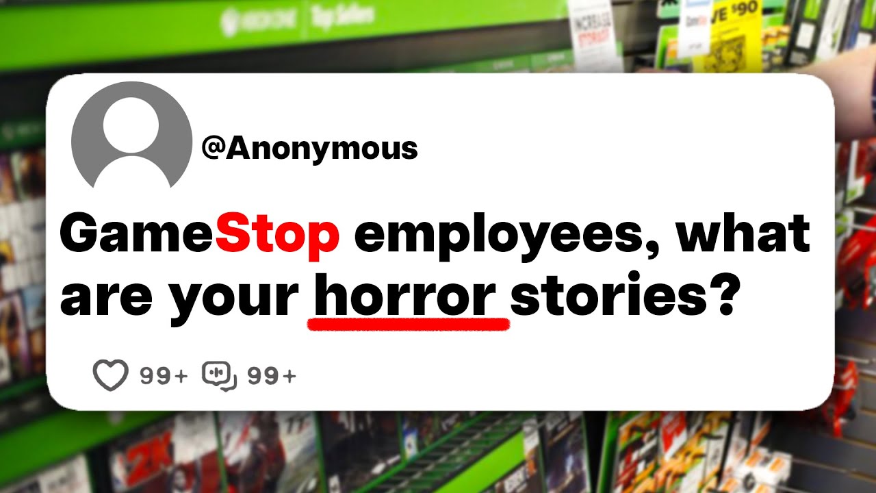 GameStop employees, what are your horror stories?