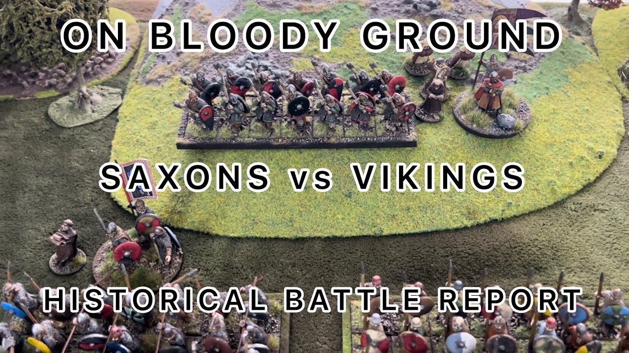 On Bloody Ground - The Norman Conquest Battle Report - Saxons vs Vikings
