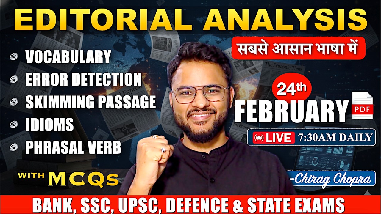 🔥Editorial Analysis | 24th Feb 2026 Vocab, Grammar, Skimming, Idioms, Reading | Bank | SSC | UPSC