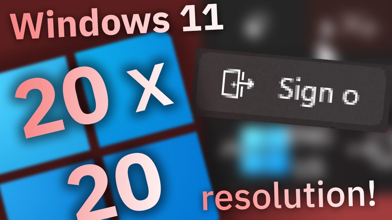 Windows 11 in 20x20 RESOLUTION!?