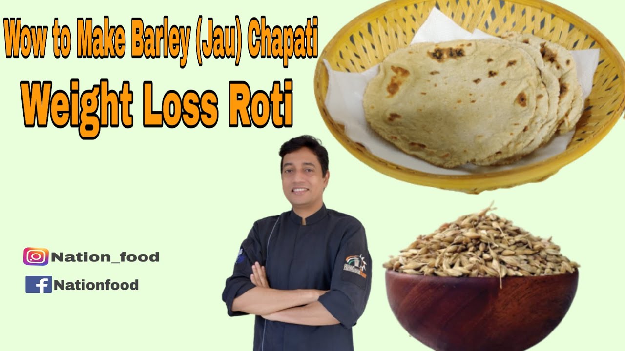Barley Chapati | Jau ki Roti Recipe | Barley Roti for weight loss I Chef Sahajan