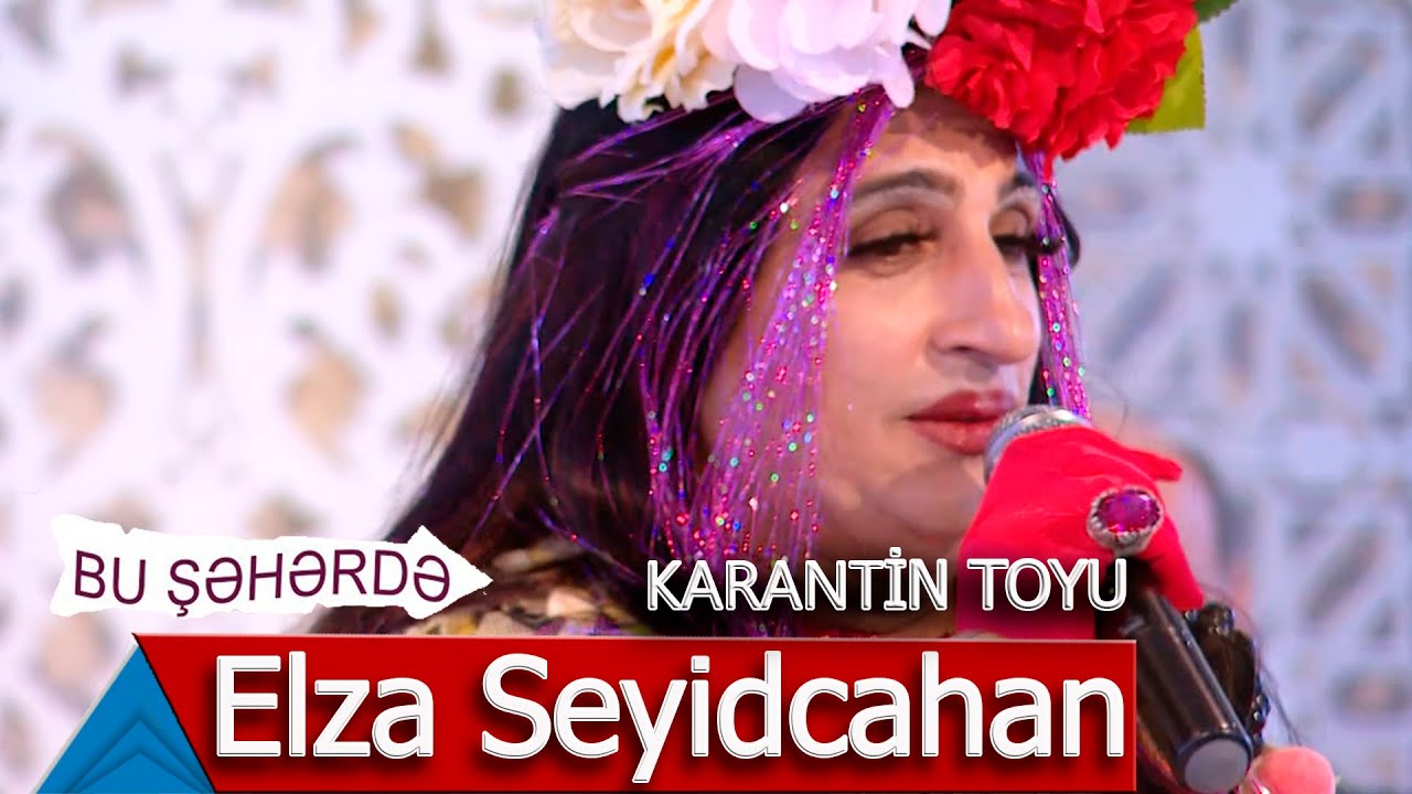Bu Şəhərdə - Elza Seyidcahan Karantin Toyunda