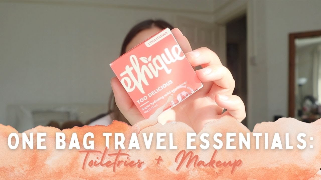One Bag Travel Essentials: Toiletries & Makeup