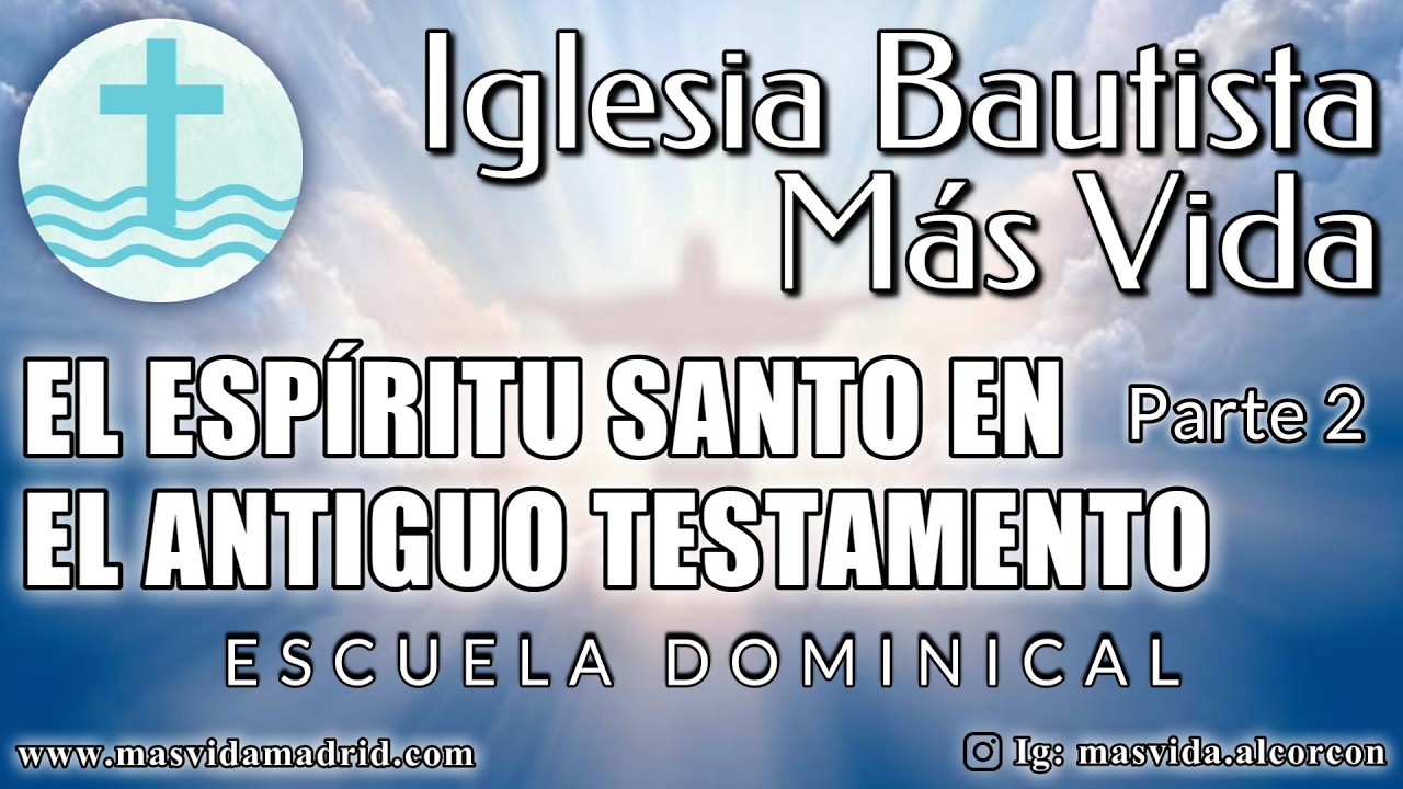 El Espíritu Santo en el Antiguo Testamento. Parte 2 | Isaac Pérez