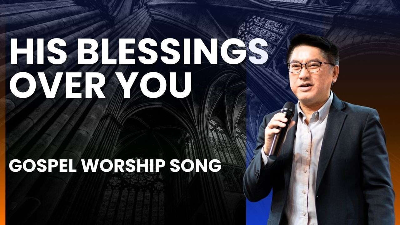His Blessings Over You  Soaking Worship Song