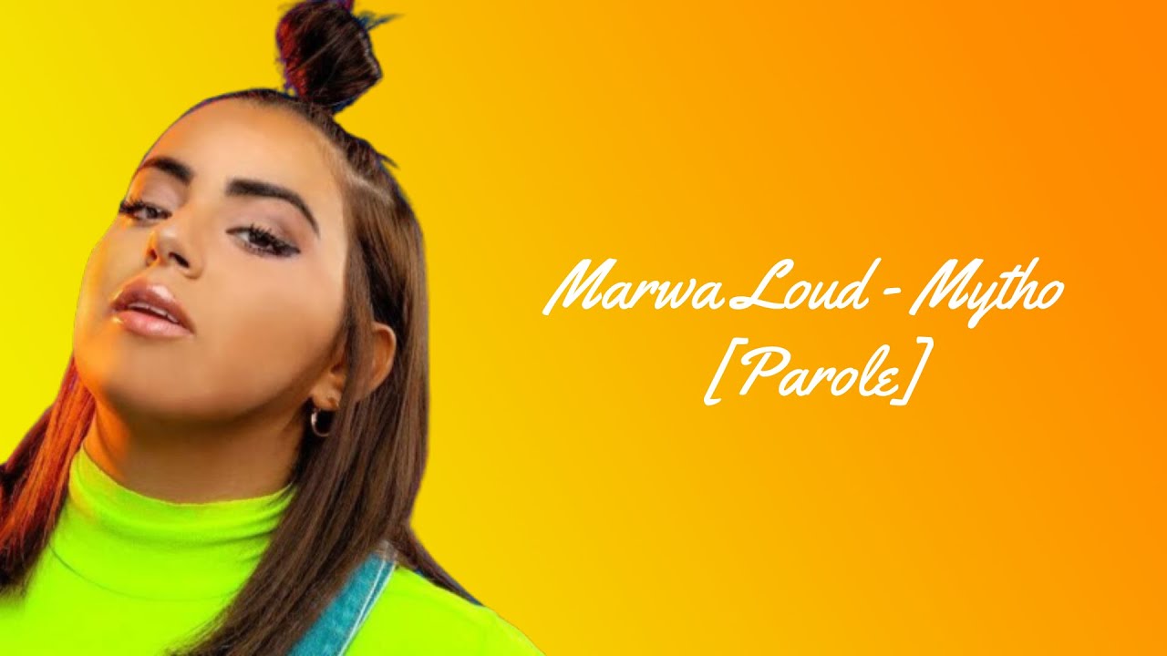Marwa Loud - Mytho [Parole   Lyrics]